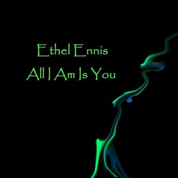 Ethel Ennis - All I Am Is You