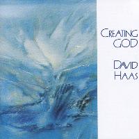 David Haas - Creating God