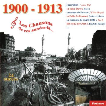 Various Artists - 1900-1913, Les chansons de ces années-là