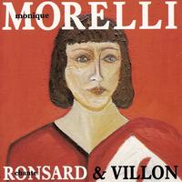 Monique Morelli - Monique Morelli chante Ronsard et Villon