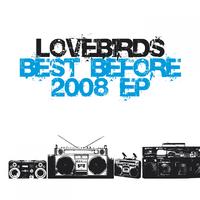 Lovebirds - Best Before 2008