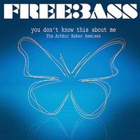 Freebass - You Don't Know This About Me - The Arthur Baker Remixes