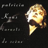 Patricia Kaas - Carnets de scène