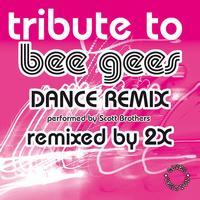 Scott Brothers - Tribute to Bee Gees (Dance Remix)
