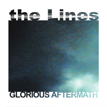 The Lines - Glorious Aftermath