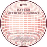 Da Funk - Weekend Rubdown
