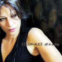 Cousin Alice - All in a Day