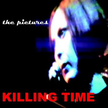 The Pictures - Killing Time