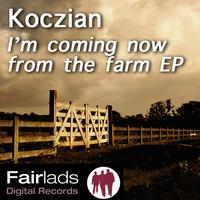 Koczian - I'm Coming Now from the Farm
