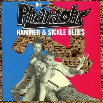 The Pharaohs - Hammer And Sickle Blues
