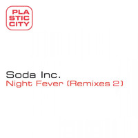 Soda Inc. - Night Fever Remixes 2