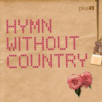 Plus49 - Hymn Without Country
