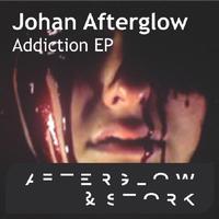 Johan Afterglow - Addiction EP