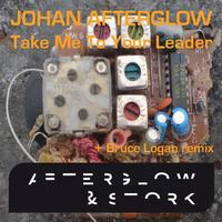 Johan Afterglow - Take Me To Your Leader