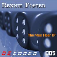 Rennie Foster - The Main Floor EP