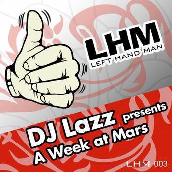 DJ Lazz - A Week At Mars