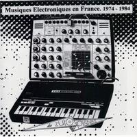 Various Artists - Musiques electroniques en France 1974 - 1984