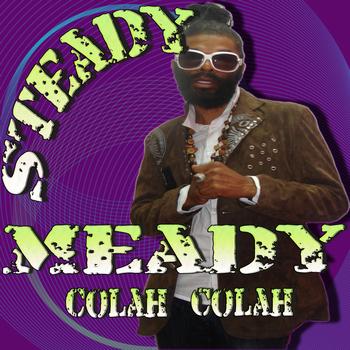Colah Colah - Steady Meady