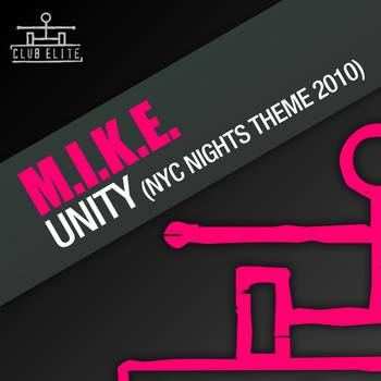 M.I.K.E. - Unity (NYC Nights Theme 2010)