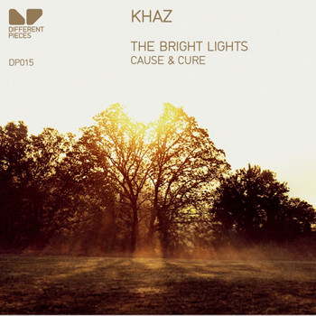 Khaz - The Bright Lights / Cause & Cure