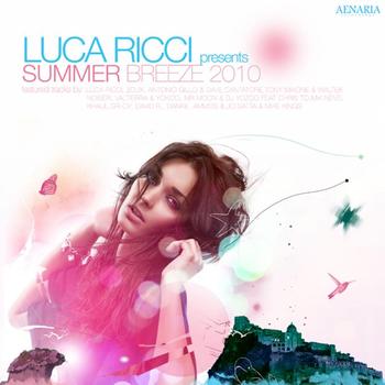 Luca Ricci - Luca Ricci Presents: Summer Breeze 2010 Dj Mix