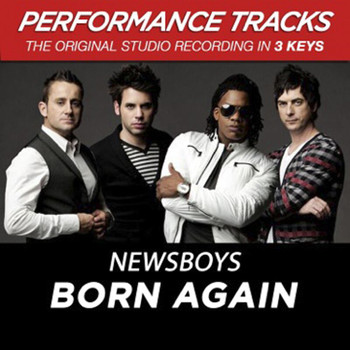 Newsboys - Born Again (Performance Tracks)