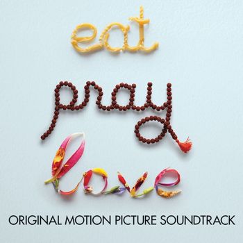 Various Artists - Eat, Pray, Love