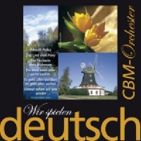 CBM-Orchester - Wir spielen deutsch - Jahrhunderthits 1920-50 in Instrumental
