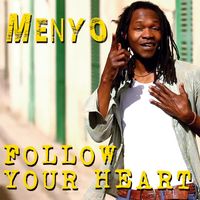 Menyo - Follow Your Heart