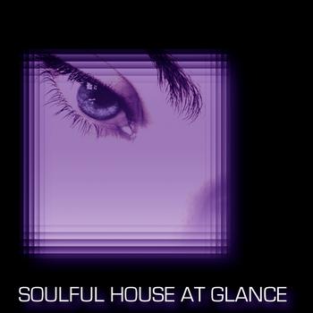 Various Artists - Soulful House At Glance