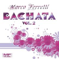 Marco Ferretti - Bachata, vol. 2