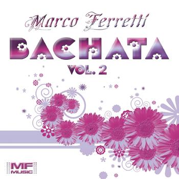 Marco Ferretti - Bachata, vol. 2