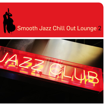 Various Artists - Smooth Jazz Chill Out Lounge (2)