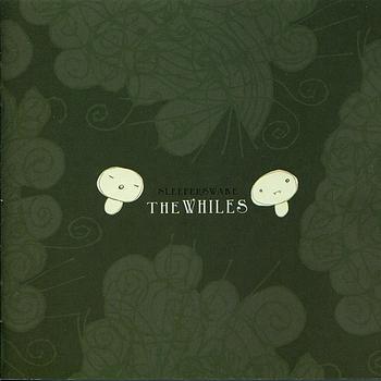 The Whiles - Sleepers Wake
