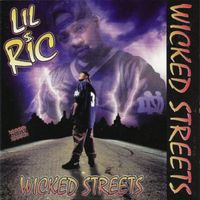 Lil Ric - Wicked Streets (Explicit)
