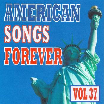 Various Artists - American Songs Forever, Vol. 37