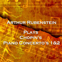Arthur Rubenstein - Piano Concerto's 1&2