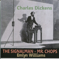 Emlyn Williams - The Signalman - Mr. Chops
