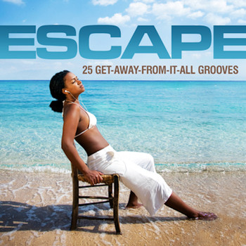 Various - Escape - 25 Get-Away-From-It-All Grooves