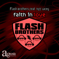 Flash Brothers - Faith In Love feat Tiff Lacey