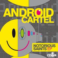 Android Cartel - Notorious Saints EP