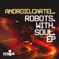 Android Cartel - Robots With Soul EP