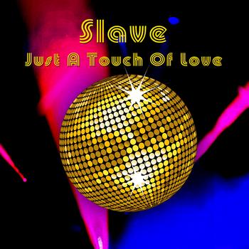 Slave - Just A Touch Of Love (Re-Recorded / Remastered)