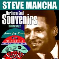Steve Mancha - Northern Soul Souvenirs