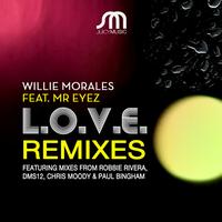 Willie Morales Featuring Mr. Eyez - L.O.V.E. Remixes