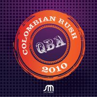 Qba - Colombian Rush 2010