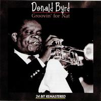 Donald Byrd - Groovin For Nat