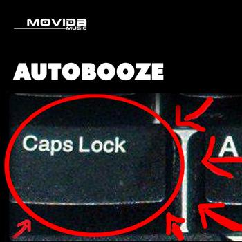 Autobooze - Caps Lock EP