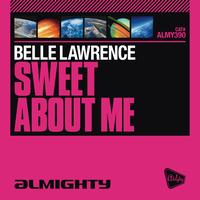 Belle Lawrence - Almighty Presents: Sweet About Me