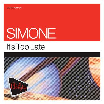 Simone - Almighty Presents: It's Too Late
